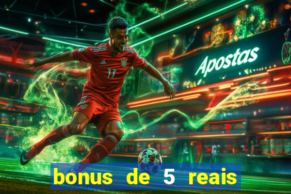 bonus de 5 reais estrela bet