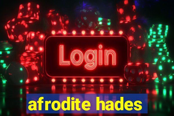 afrodite hades