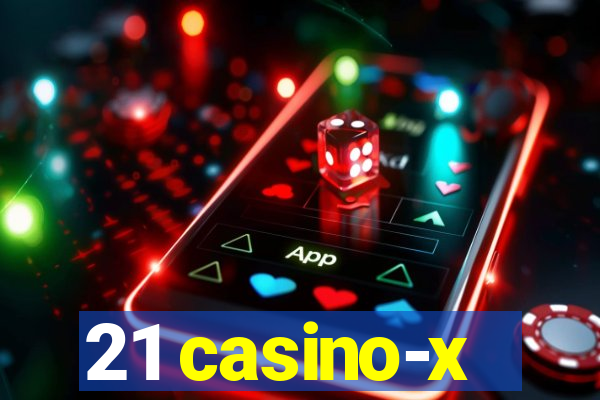 21 casino-x