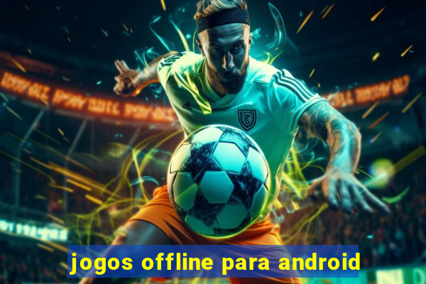 jogos offline para android