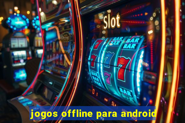 jogos offline para android