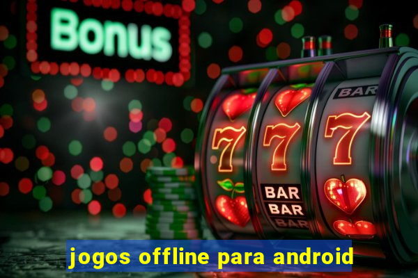 jogos offline para android