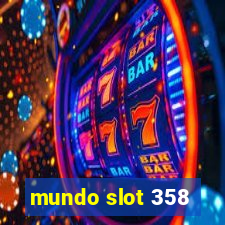 mundo slot 358