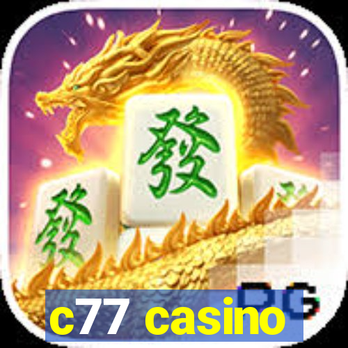 c77 casino