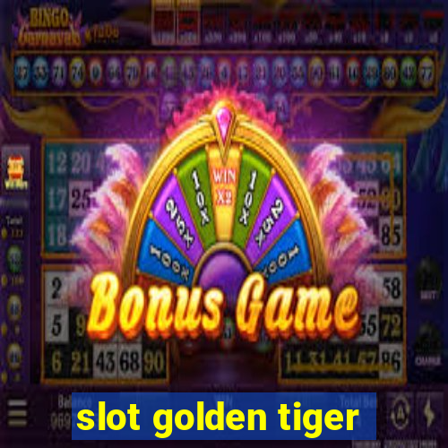 slot golden tiger