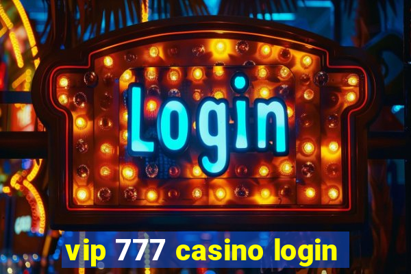 vip 777 casino login