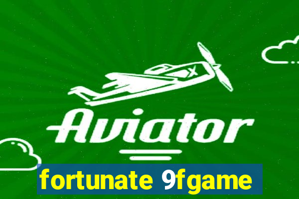 fortunate 9fgame