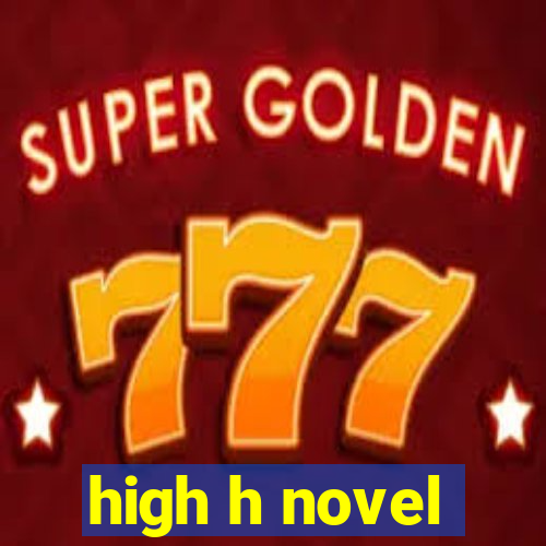 high h novel