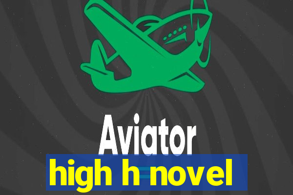 high h novel