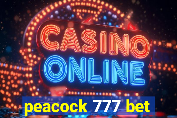 peacock 777 bet