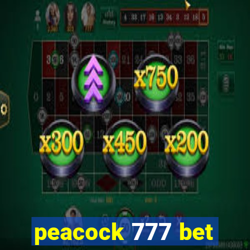 peacock 777 bet