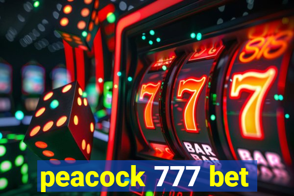 peacock 777 bet