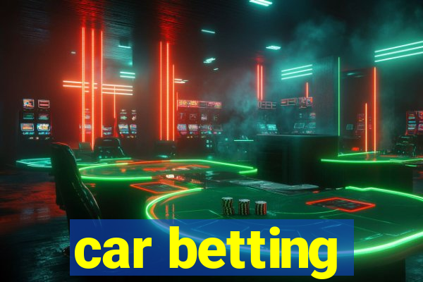 car betting