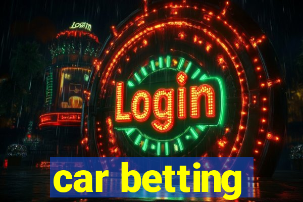 car betting