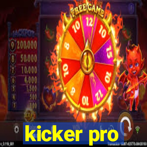 kicker pro