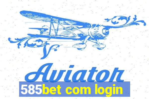 585bet com login