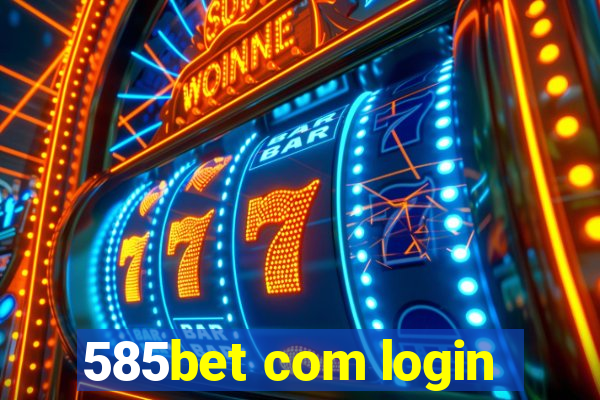 585bet com login