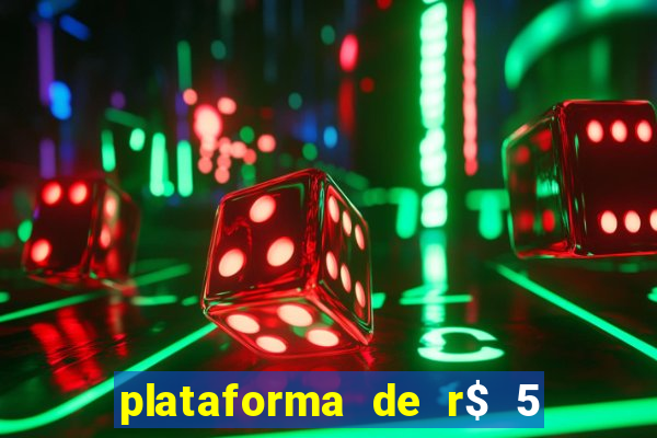 plataforma de r$ 5 jogo do tigrinho