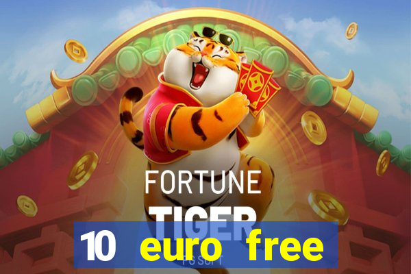 10 euro free mobile casino no deposit