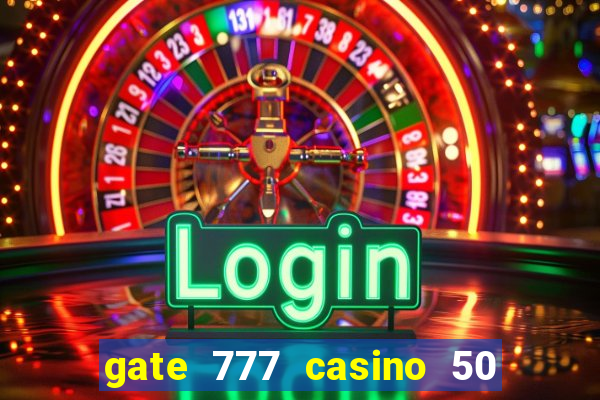 gate 777 casino 50 free spins