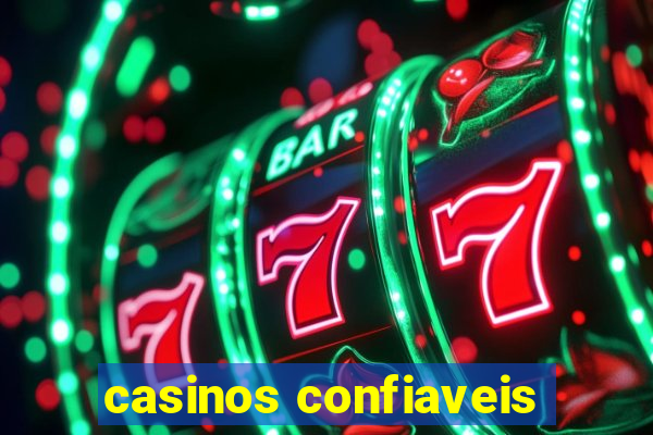 casinos confiaveis