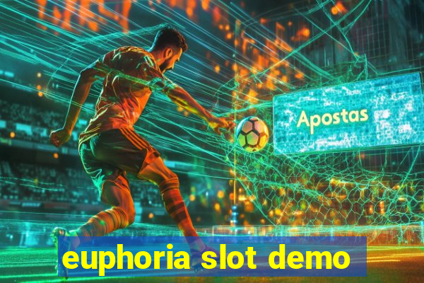 euphoria slot demo