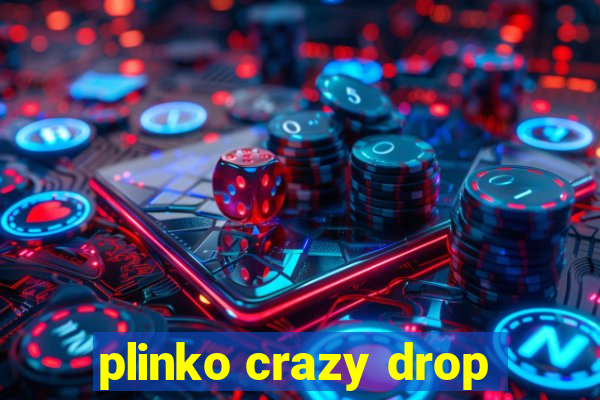 plinko crazy drop