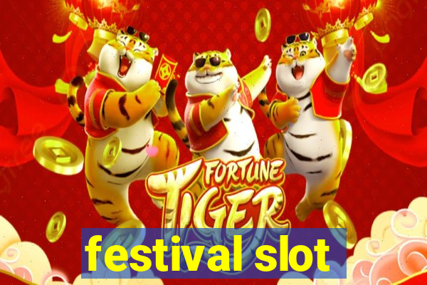 festival slot