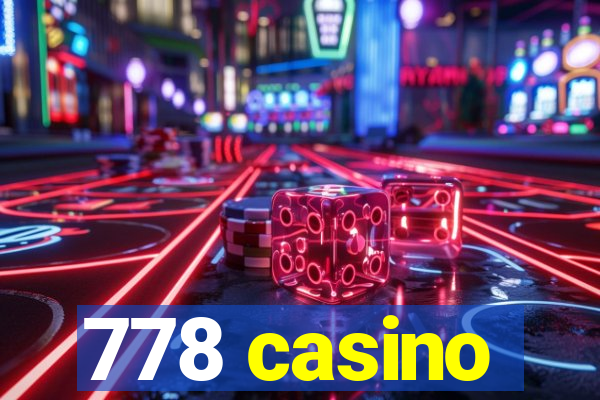 778 casino