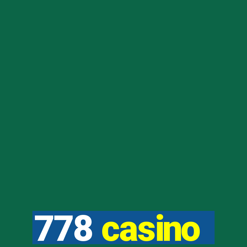 778 casino