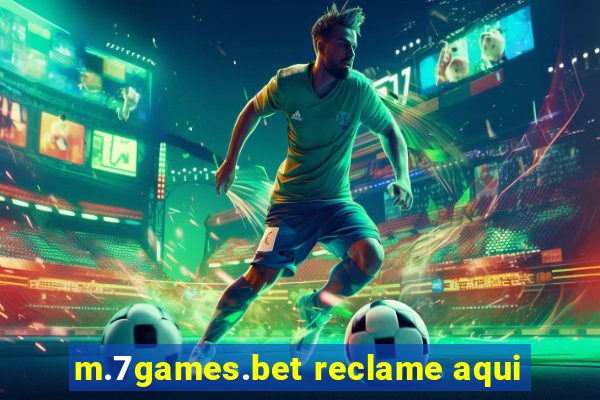 m.7games.bet reclame aqui