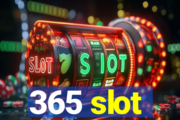 365 slot