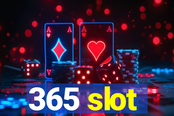 365 slot