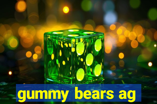 gummy bears ag