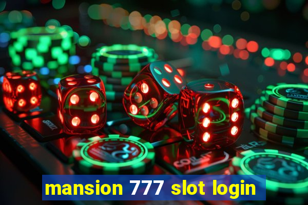 mansion 777 slot login