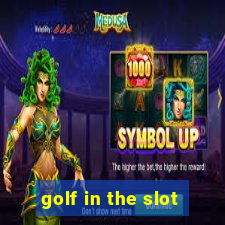 golf in the slot