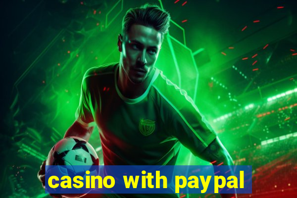 casino with paypal