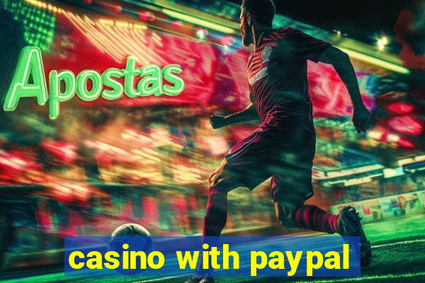 casino with paypal