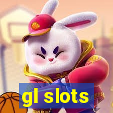 gl slots