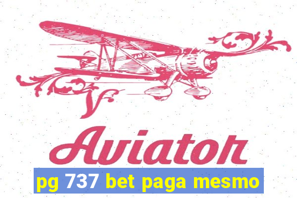 pg 737 bet paga mesmo