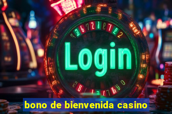 bono de bienvenida casino