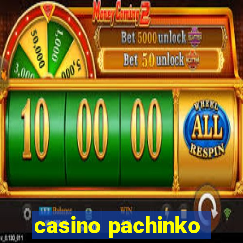 casino pachinko