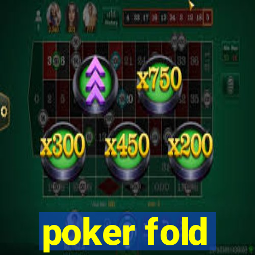 poker fold