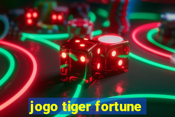 jogo tiger fortune