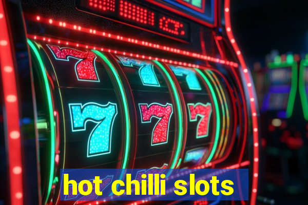 hot chilli slots