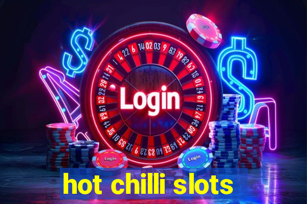 hot chilli slots