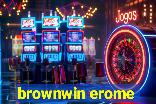 brownwin erome