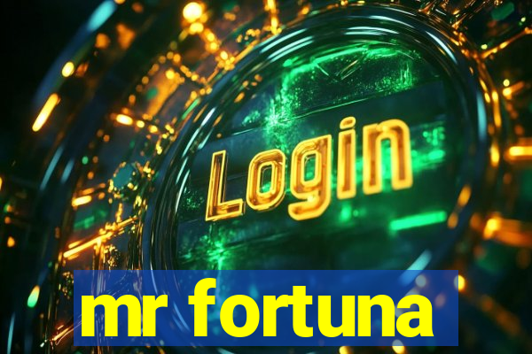 mr fortuna