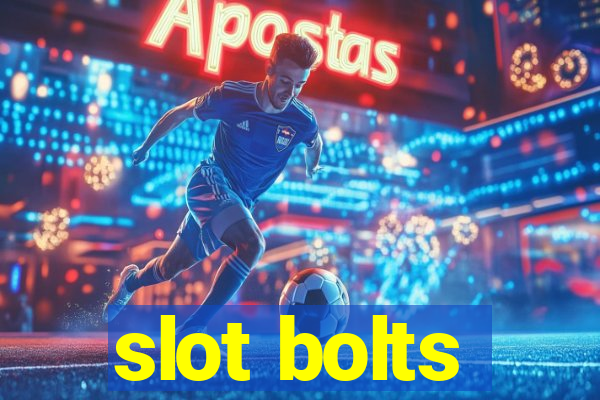 slot bolts