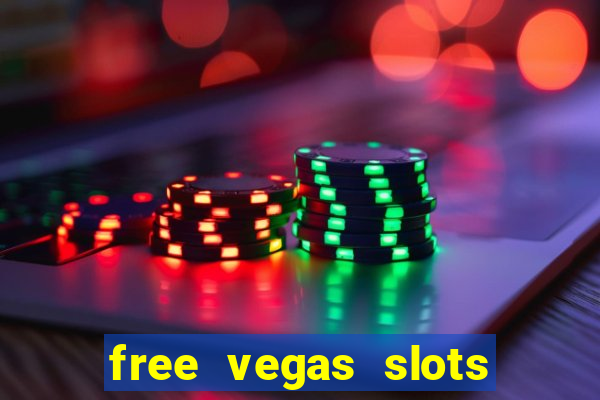 free vegas slots to play